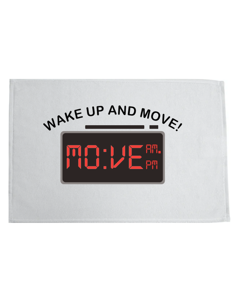 Wake Up and Move Towel